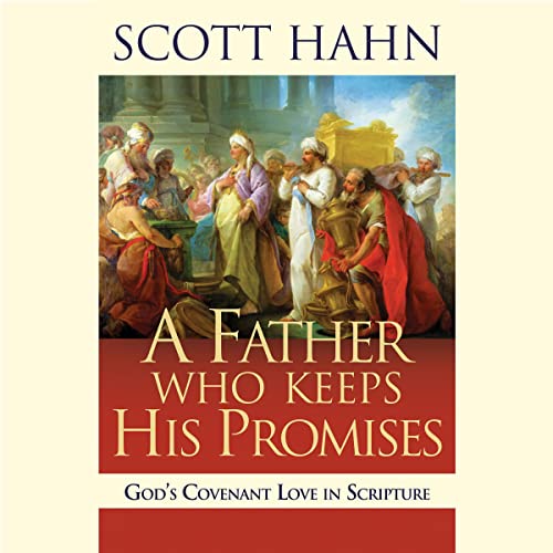 A Father Who Keeps His Promises Audiobook By Scott Hahn cover art