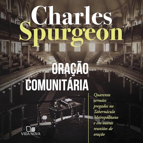 Oração comunitária [Community Prayer] Audiobook By C. H. Spurgeon cover art