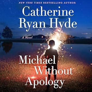 Michael Without Apology Audiobook By Catherine Ryan Hyde cover art