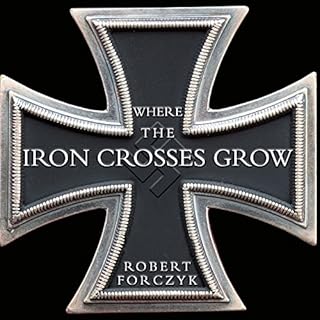 Where the Iron Crosses Grow Audiolibro Por Robert Forczyk arte de portada