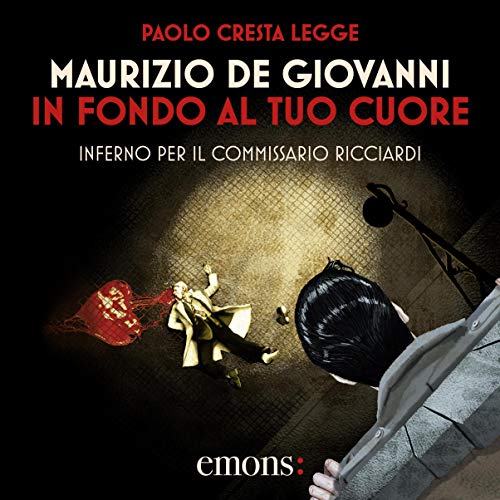 In fondo al tuo cuore Audiobook By Maurizio de Giovanni cover art