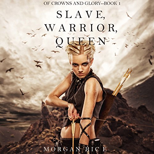 Slave, Warrior, Queen Audiolibro Por Morgan Rice arte de portada