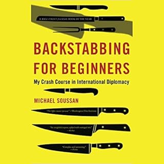 Backstabbing for Beginners Audiobook By Michael Soussan cover art