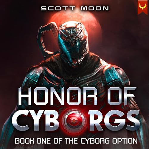 Honor of Cyborgs Audiolibro Por Scott Moon arte de portada