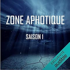 Couverture de Zone Aphotique. Saison 1 complète