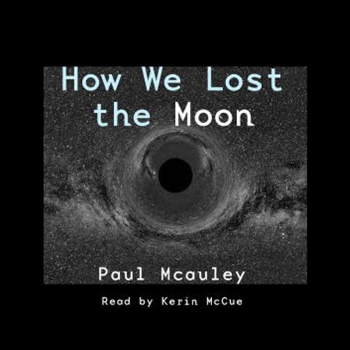 How We Lost the Moon, A True Story by Frank W. Allen Titelbild