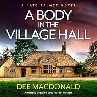 A Body in the Village Hall: An Utterly Gripping Cozy Murder Mystery Audiolibro Por Dee MacDonald arte de portada