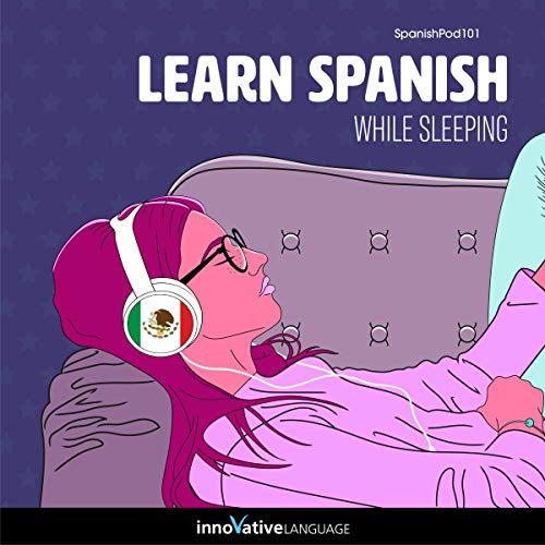 Learn Spanish While Sleeping Audiolibro Por Innovative Language Learning LLC arte de portada