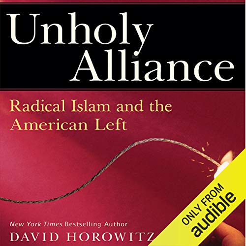 Unholy Alliance: Radical Islam and the American Left Audiolibro Por David Horowitz arte de portada