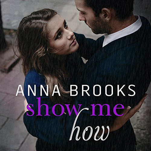 Show Me How Audiolibro Por Anna Brooks arte de portada