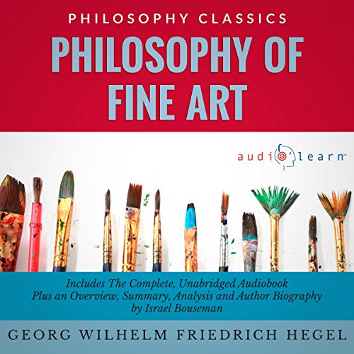 Summary: Philosophy of Fine Art by Georg Wilhelm Friedrich Hegel cover art