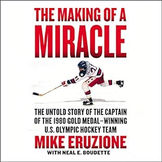 The Making of a Miracle Audiolibro Por Mike Eruzione, Neal Boudette arte de portada