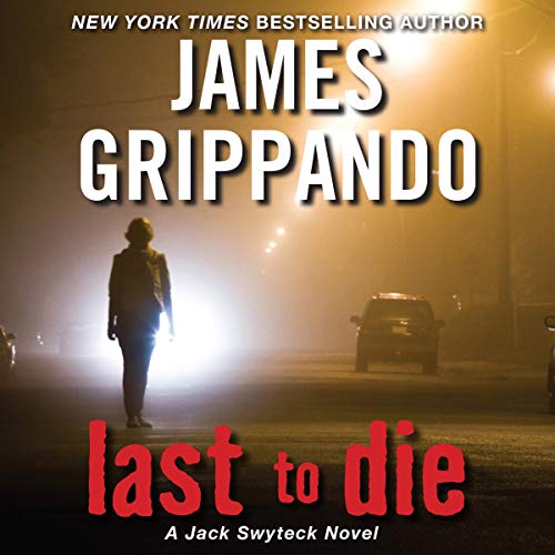 Last to Die Audiobook By James Grippando cover art