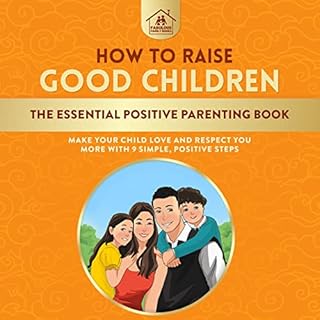 How to Raise Good Children Audiobook By Fabulous Family Books cover art