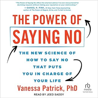 The Power of Saying No Audiobook By Vanessa Patrick PhD cover art