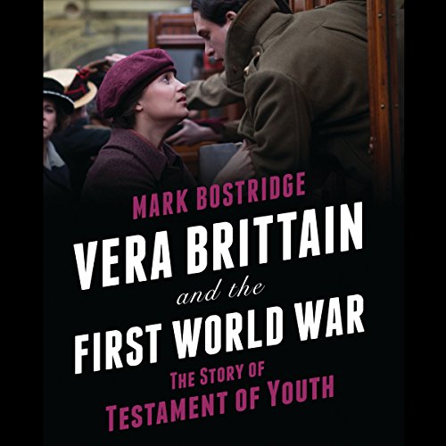 Vera Brittain and the First World War Audiolibro Por Mark Bostridge arte de portada