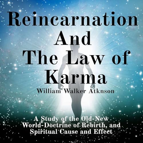 Reincarnation and the Law of Karma Audiolivro Por William Walker Atkinson capa