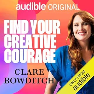 Find Your Creative Courage Audiolibro Por Clare Bowditch arte de portada