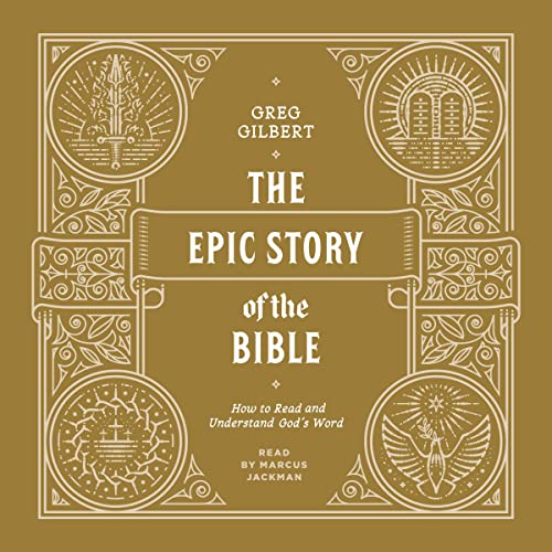 The Epic Story of the Bible Audiolibro Por Greg Gilbert arte de portada