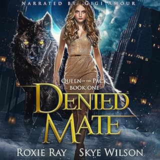 Denied Mate Audiobook By Roxie Ray, Skye Wilson cover art