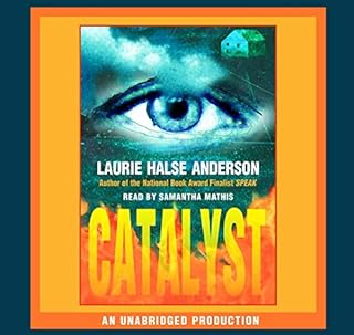 Catalyst Audiobook By Laurie Halse Anderson cover art