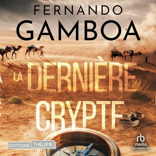 La Dernière Crypte [The Last Crypt] Audiolibro Por Fernando Gamboa arte de portada