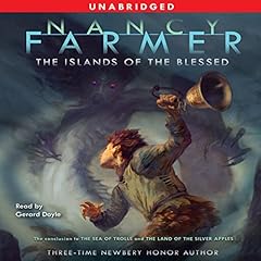 The Islands of the Blessed Audiobook By Nancy Farmer cover art