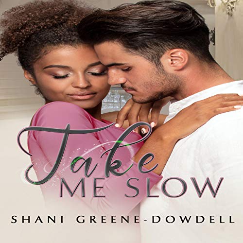 Take Me Slow Audiolibro Por Shani Greene-Dowdell arte de portada