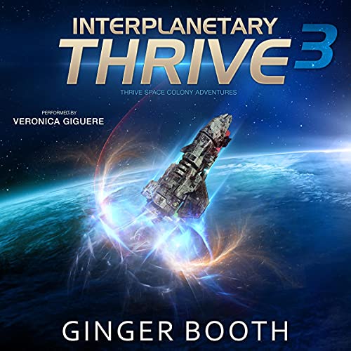 Interplanetary Thrive Audiobook By Ginger Booth cover art