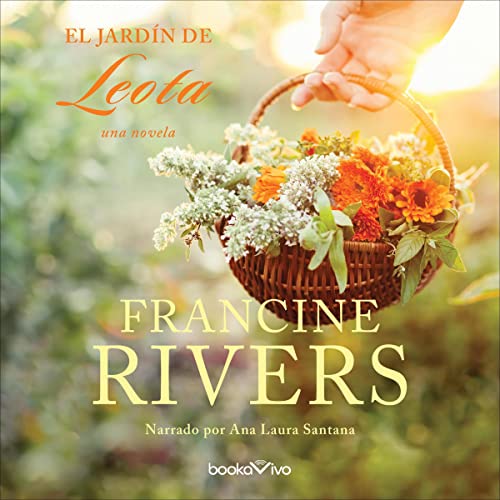 El jardin de Leota [Leota's Garden] Audiolibro Por Francine Rivers arte de portada