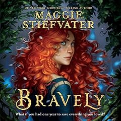 Bravely Audiobook By Maggie Stiefvater cover art