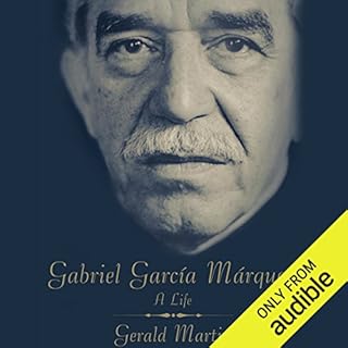 Gabriel Garcia Marquez: A Life Audiobook By Gerald Martin cover art