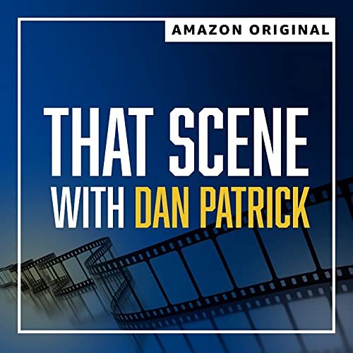 That Scene with Dan Patrick Podcast Por Amazon Music | Dan Patrick arte de portada