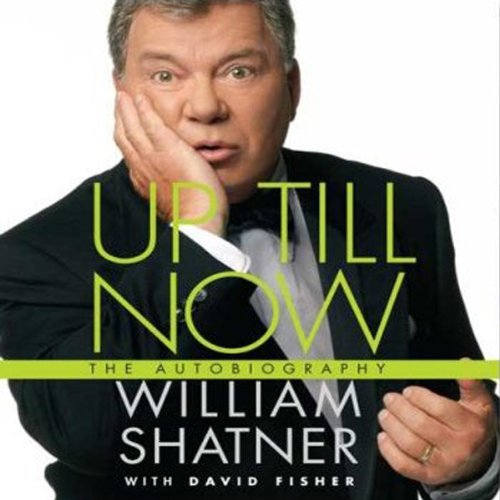 Up Till Now Audiolibro Por William Shatner, David Fisher arte de portada