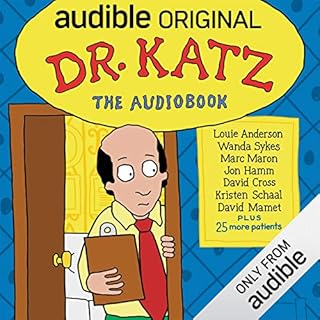 Dr. Katz: The Audio Files Audiobook By Jonathan Katz, Laura Silverman, Dom Irrera, Erica Rhodes, Laura Kightlinger, Rick Over