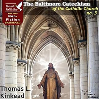 The Baltimore Catechism of the Catholic Church Audiolibro Por Thomas L. Kinkead arte de portada