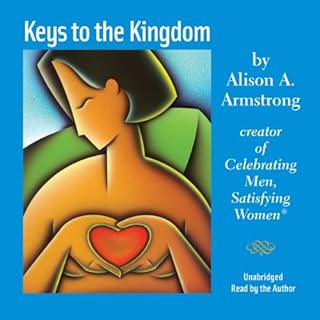 Keys to the Kingdom Audiobook By Alison A. Armstrong cover art