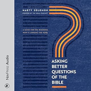 Asking Better Questions of the Bible Audiolibro Por Marty Solomon arte de portada