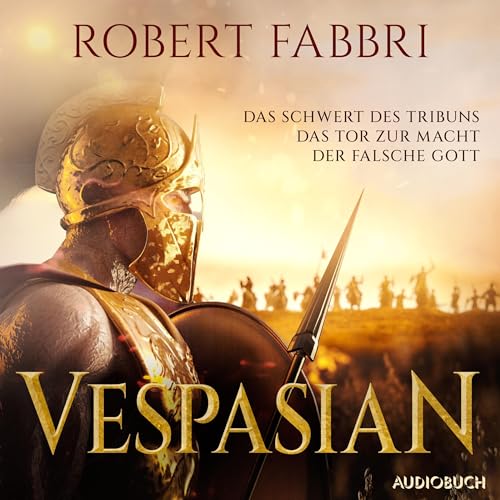 Das Schwert des Tribuns / Das Tor zur Macht / Der falsche Gott Audiobook By Robert Fabbri, Michael Windgassen - Übersetz