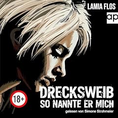 Drecksweib - So nannte er mich Titelbild