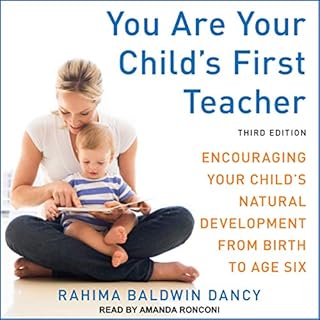 You Are Your Child's First Teacher, Third Edition Audiobook By Rahima Baldwin Dancy cover art