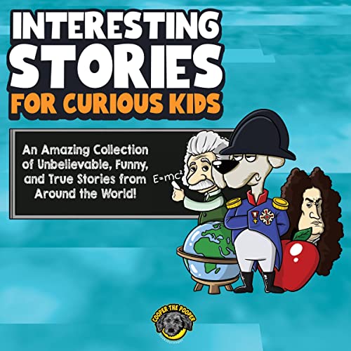 Interesting Stories for Curious Kids Audiobook By Cooper the Pooper cover art