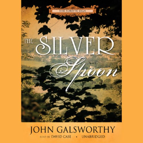 The Silver Spoon Audiobook By John Galsworthy cover art