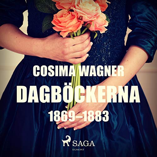 Dagböckerna 1869-1883 Audiolivro Por Cosima Wagner capa