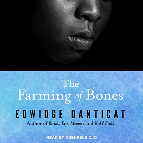 The Farming of Bones Audiobook By Edwidge Danticat cover art