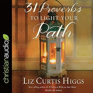 31 Proverbs to Light Your Path Audiobook By Liz Curtis Higgs cover art