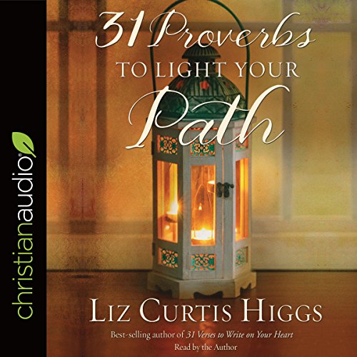 31 Proverbs to Light Your Path Audiobook By Liz Curtis Higgs cover art