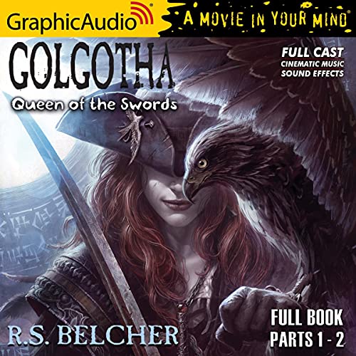 Queen of the Swords [Dramatized Adaptation] Audiobook By R.S. Belcher cover art