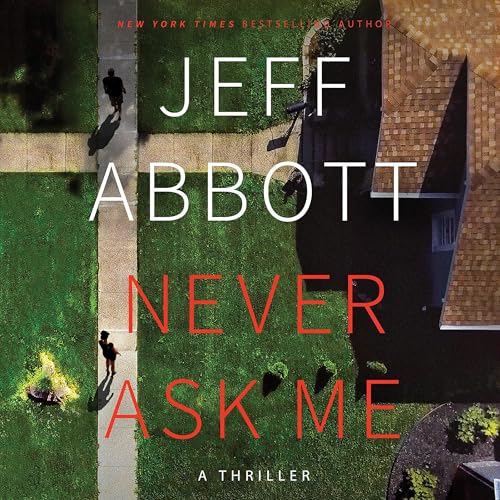 Never Ask Me Audiolivro Por Jeff Abbott capa