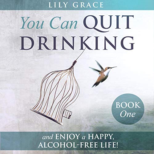 You Can Quit Drinking Audiolibro Por Lily Grace arte de portada